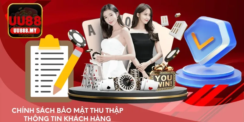 Chính sách bảo mật thu thập dữ liệu khách hàng